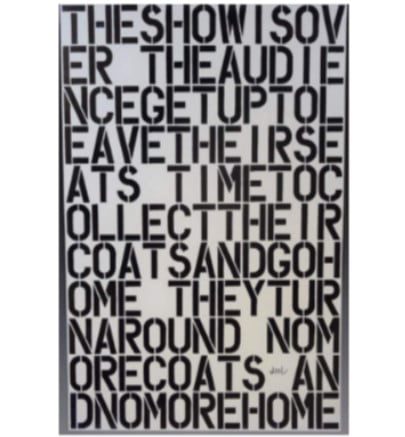 THE SHOW IS OVER...&#039; - CHRISTOPHER WOOL, Signed